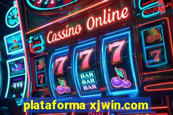 plataforma xjwin.com